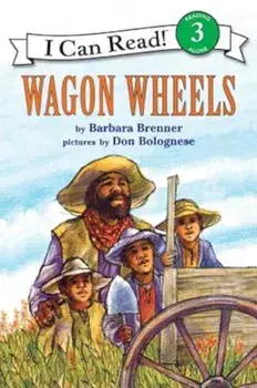 Wagon Wheels, Paperback/Barbara Brenner