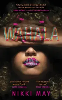 Wahala. The hottest debut of 2022, Hardback/Nikki May