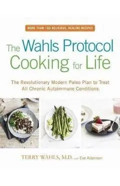 Wahls Protocol Cooking For Life - Terry Wahls