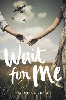 Wait for Me, Paperback/Caroline Leech