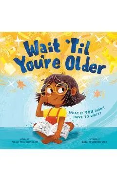 Wait 'Til You're Older - Maria Marianayagam