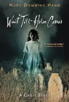 Wait Till Helen Comes: A Ghost Story, Paperback/Mary Downing Hahn