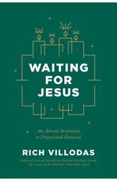 Waiting for Jesus: An Advent Invitation to Prayer and Renewal - Rich Villodas