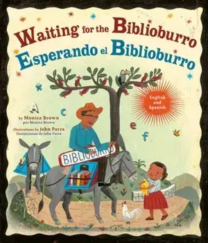 Waiting for the Biblioburro/Esperando el Biblioburro. (Spanish-English bilingual edition), Bilingual ed, Paperback/John Parra