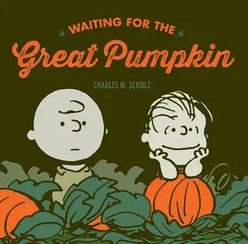 Waiting for the Great Pumpkin, Hardcover/Charles M. Schulz