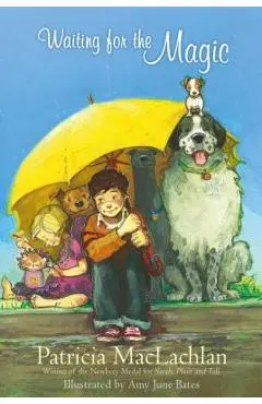 Waiting for the Magic - Patricia Maclachlan