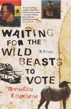Waiting For The Wild Beasts To Vote, Paperback/Ahmadou Kourouma
