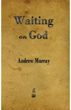 Waiting on God - Andrew Murray