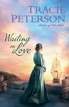 Waiting on Love, Paperback/Tracie Peterson