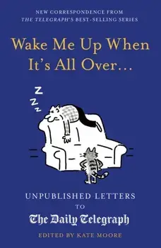 Wake Me Up When It's All Over..., Hardback/Kate Moore