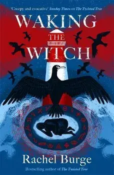Waking the Witch. a darkly spellbinding tale of female empowerment, Paperback/Rachel Burge