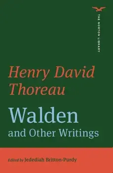 Walden and Other Writings (The Norton Library), Paperback/Henry David Thoreau