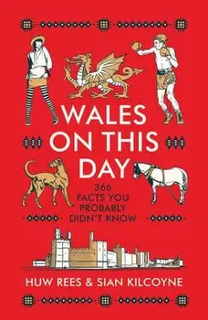 Wales on This Day, Hardback/Sian Kilcoyne