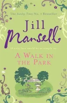 Walk In The Park, Paperback/Jill Mansell