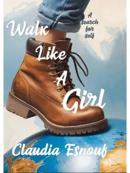 Walk Like A Girl. A search for self, Paperback/Claudia Esnouf