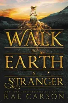 Walk on Earth a Stranger, Paperback/Rae Carson