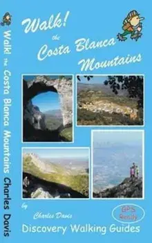 Walk! the Costa Blanca Mountains, Paperback/Charles Davis