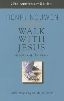 Walk with Jesus: Stations of the Cross, Paperback/Henri Nouwen