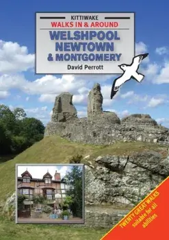 Walking Around Welshpool, Newtown and Montgomery, Paperback/David Perrott