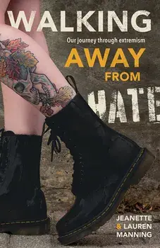 Walking Away from Hate: Our Journey Through Extremism, Paperback/Jeanette Manning
