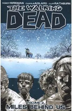 Walking Dead Volume 2: Miles Behind Us - Robert Kirkman