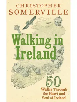 Walking in Ireland, Paperback/Christopher Somerville