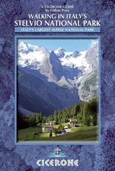 Walking in Italy's Stelvio National Park. Italy's largest alpine national park, Paperback/Gillian Price