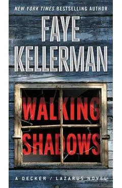 Walking Shadows: A Decker/Lazarus Novel - Faye Kellerman