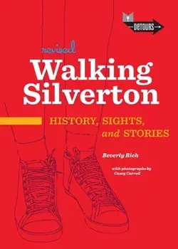 Walking Silverton: History, Sights and Stories, Paperback/Beverly Rich