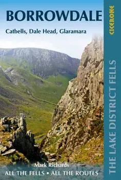 Walking the Lake District Fells - Borrowdale. Scafell Pike, Catbells, Great Gable and the Derwentwater fells, Paperback/Mark Richards