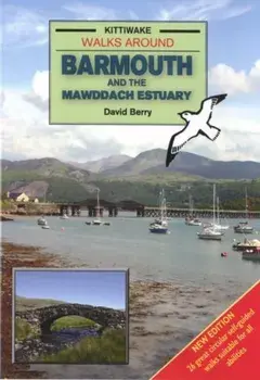 Walks Around Barmouth and the Mawddach Estuary, Paperback/David Berry