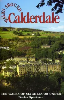 Walks Around Calderdale, Paperback/Dorian Speakman