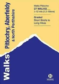 Walks Pitlochry, Aberfeldy & North Perthshire, Paperback/Felicity Martin