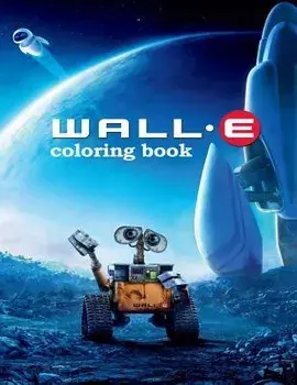 Wall-e Coloring Book: Coloring Book for Kids and Adults with Fun, Easy, and Relaxing Coloring Pages, Paperback/Linda Johnson