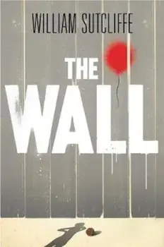 Wall, Paperback/William Sutcliffe