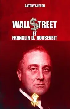 Wall Street et Franklin D. Roosevelt: Nouvelle édition, Paperback/Antony Sutton