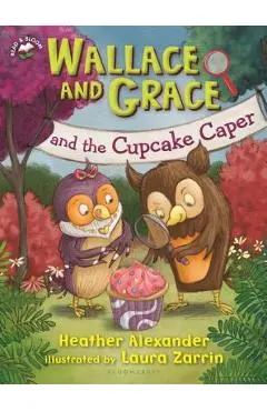 Wallace and Grace and the Cupcake Caper - Heather Alexander