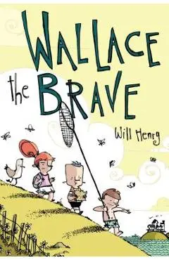 Wallace the Brave - Will Henry