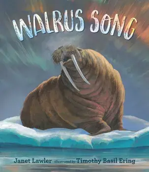 Walrus Song, Hardback/Janet Lawler
