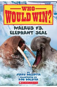 Walrus vs. Elephant Seal (Who Would Win?), 25 - Jerry Pallotta
