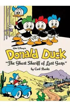 Walt Disney's Donald Duck: the Ghost Sheriff of Last Gasp (the Complete Carl Barks Disney Library Vol. 15) - Carl Barks