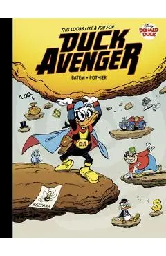 Walt Disney's Donald Duck: This Looks Like a Job for Duck Avenger! - Nicolas Pothier
