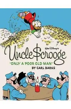 Walt Disney's Uncle Scrooge Only a Poor Old Man: The Complete Carl Barks Disney Library Vol. 12 - Carl Barks
