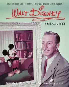 Walt Disney Treasures. Personal Art and Artifacts from The Walt Disney Family Museum, Hardback/The Staff of The Walt Disney Family Museum