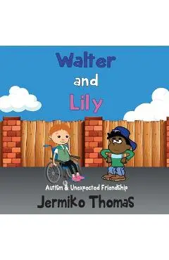 Walter & Lily- Autism & Unexpected Friendship - Jermiko Thomas