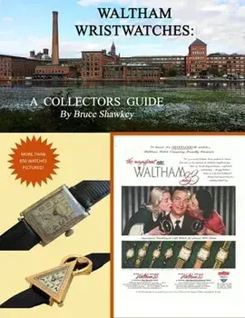 Waltham Wristwatches A Collectors Guide, Paperback/Bruce Shawkey
