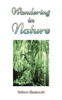 Wandering in Nature, Paperback/Mohsen Aboutorabi