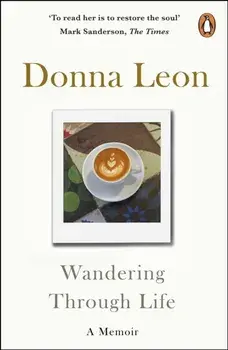 Wandering Through Life. A Memoir, Paperback/Donna Leon