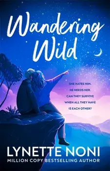 Wandering Wild. get lost in the Australian outback with this swoony YA romance, Paperback/Lynette Noni