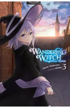 Wandering Witch: The Journey of Elaina, Vol. 3 (Light Novel) - Jougi Shiraishi